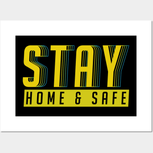 Stay home and safe Posters and Art